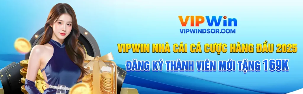 Vipwin.com khuyến mãi đăng ký tài khoản nhận 169k